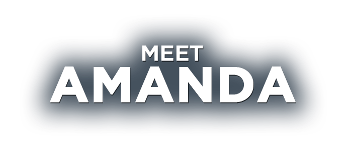 Text saying 'Meet Amanda' on a dark background.