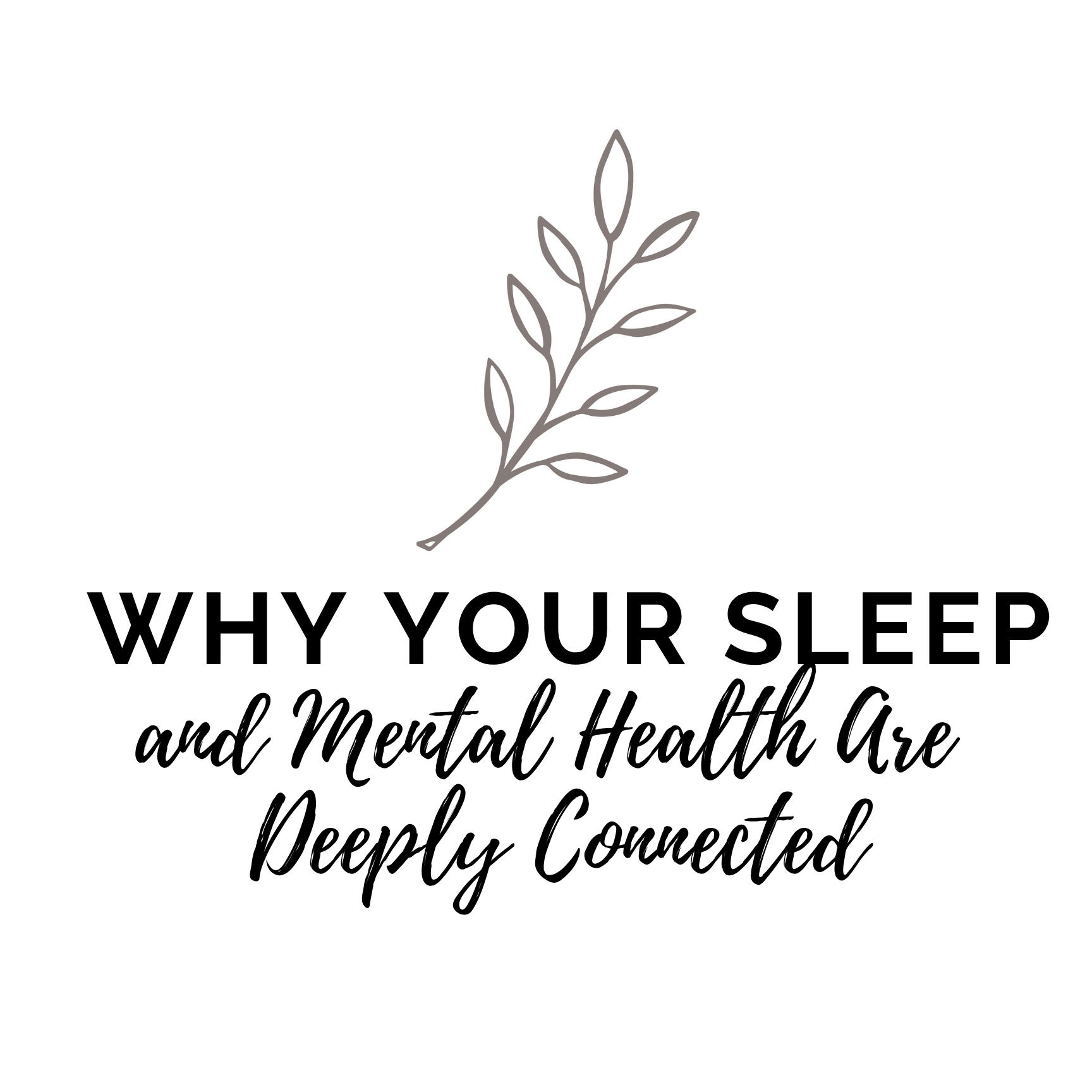 Why Your Sleep &amp; Mental Health Are Deeply Connected
