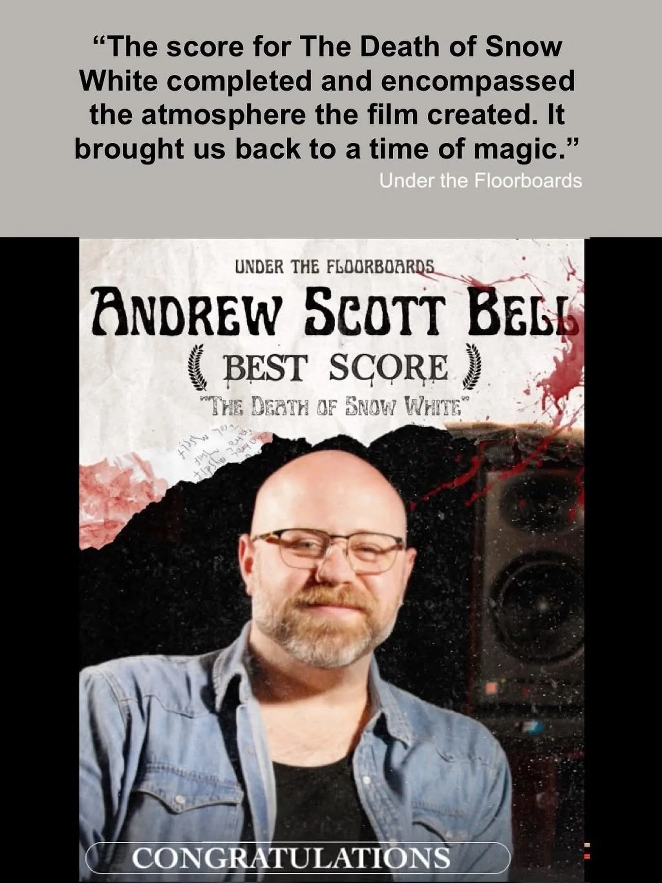 Congratulations to our client, Andrew Scott Bell @andrewscottbell, for his recent award for &lsquo;Best Score&rdquo; for his work on 𝙏𝙃𝙀 𝘿𝙀𝘼𝙏𝙃 𝙊𝙁 𝙎𝙉𝙊𝙒 𝙒𝙃𝙄𝙏𝙀. Thank you Under The Floorboards for recognizing Andrew&rsquo;s brilliant 