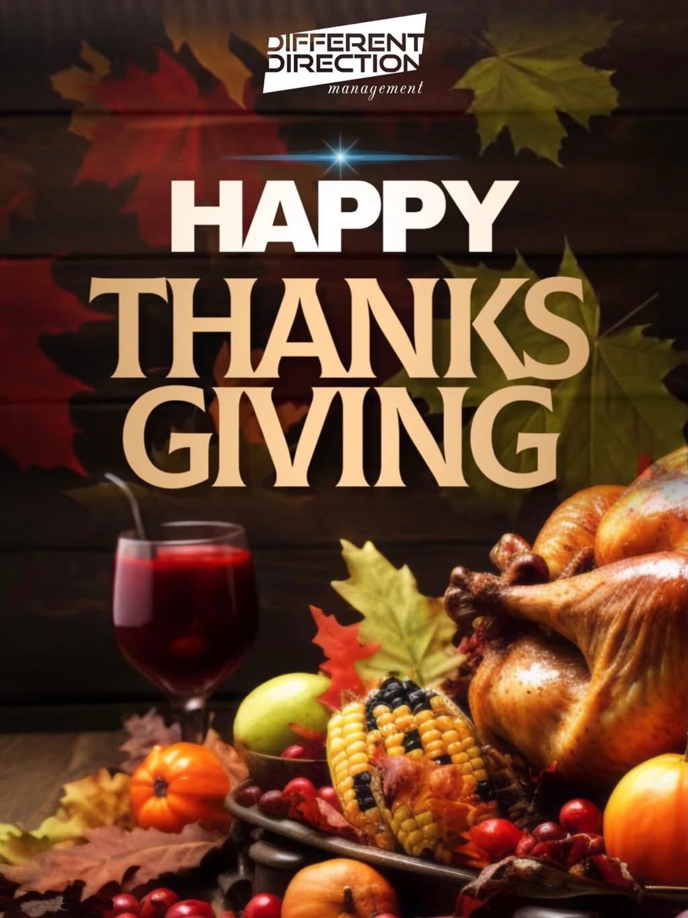 We&rsquo;re wising you and yours a Happy Thanksgiving! Gobble gobble!

www.DifferentDirectionMgmt.com