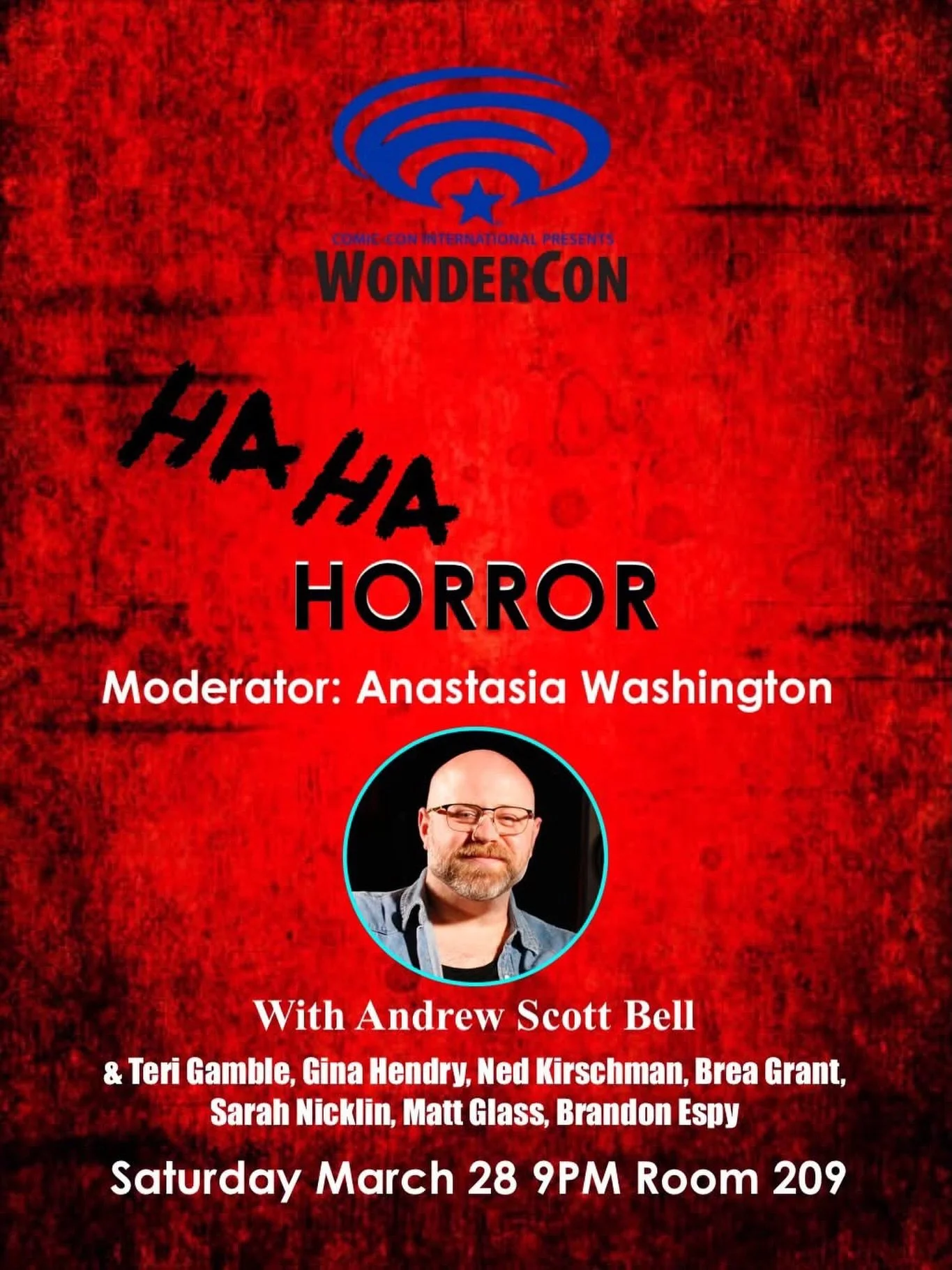 For those coming to @wondercon this weekend, be sure to come to the Ha Ha Horror Panel moderated by Anastasia Washington and featuring our client Andrew Scott Bell @andrewscottbell as well as Teri Gamble, Gina Hendry, Ned Kirschman, Brea Grant, Sarah