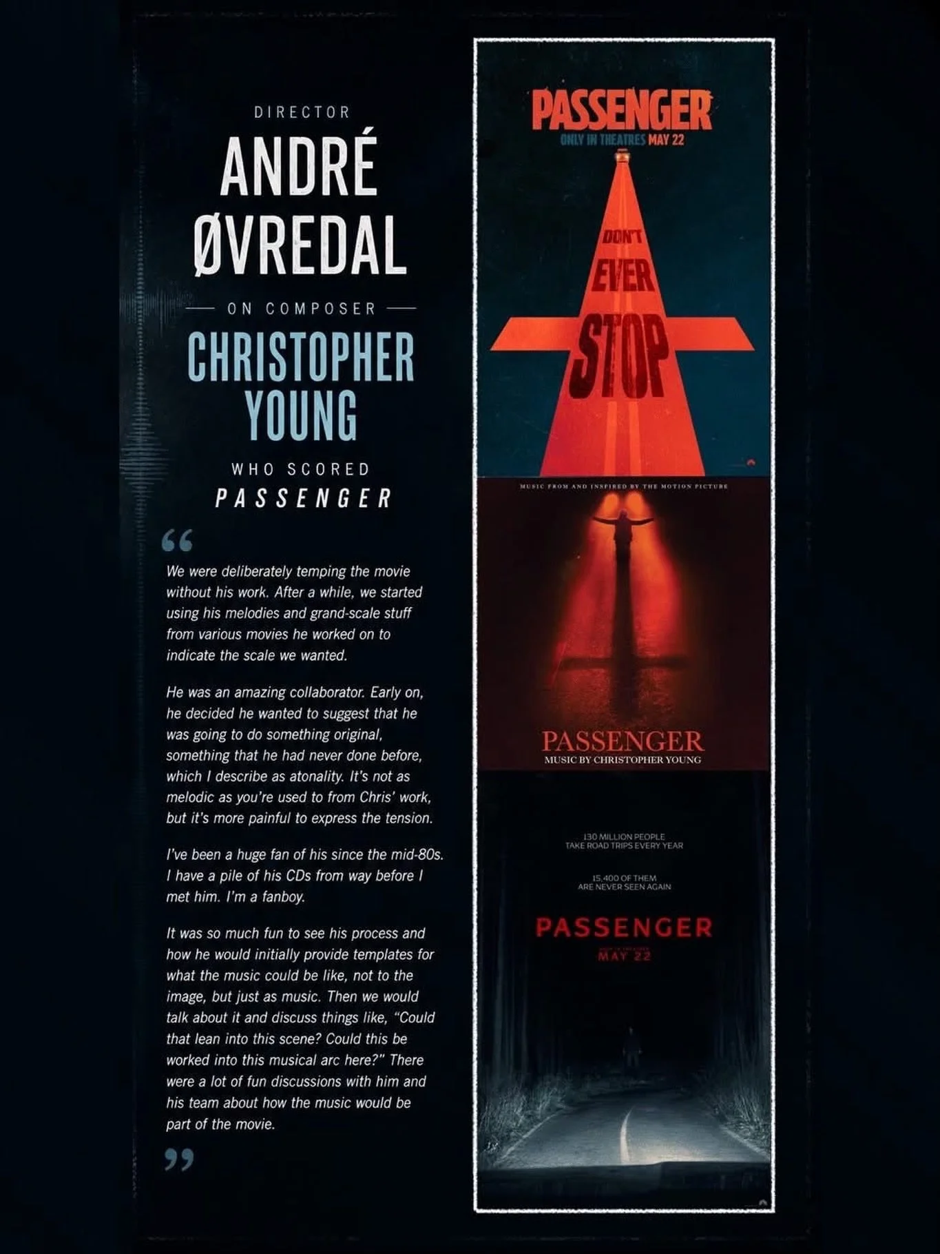Please enjoy this in-depth interview with director Andr&eacute; &Oslash;vredal as he talks about his new movie that&rsquo;s in theaters now, 𝙋𝘼𝙎𝙎𝙀𝙉𝙂𝙀𝙍. One of the topics he talks about is working with our legendary client, Christopher Young 