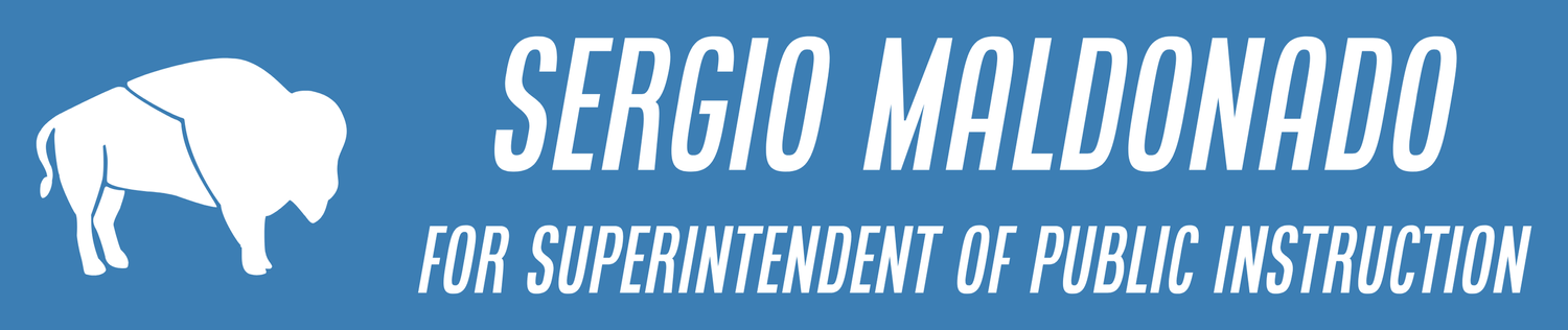 Sergio Maldonado for State Superintendent