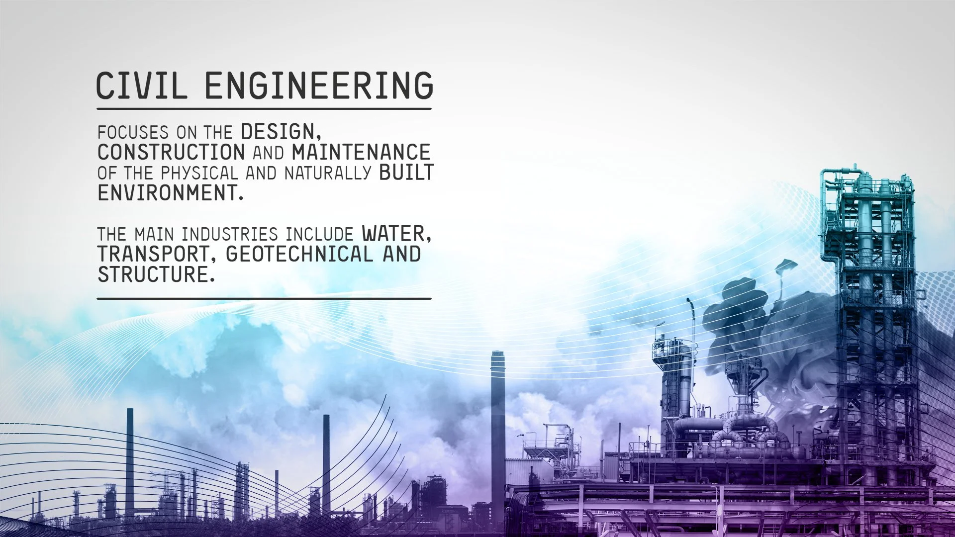 Graphic about civil engineering, highlighting design, construction, and maintenance of built environments with a background of an industrial structure.