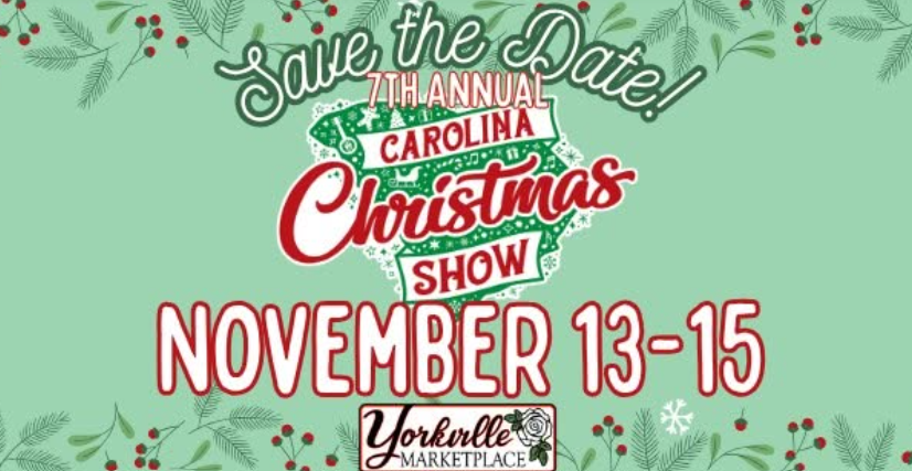 An invitation for the 7th annual Carolina Christmas Show at Yorkville Marketplace, taking place from November 13-15, with a green background decorated with holly and snowflakes.