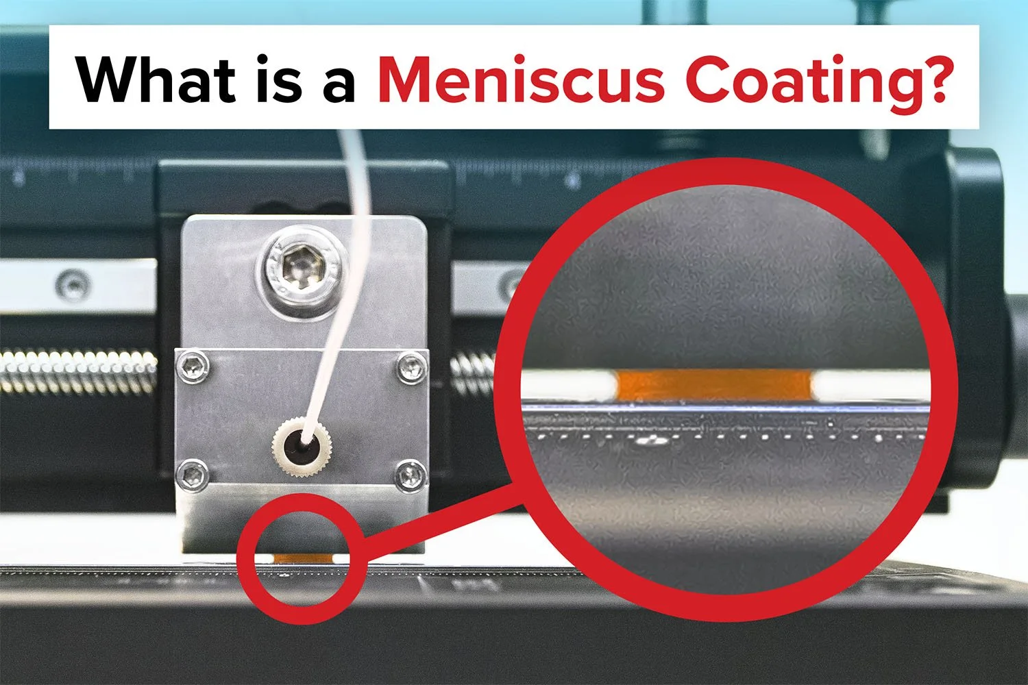 What Is Meniscus Coating? A Complete Guide to Perfect Thin-Film ...
