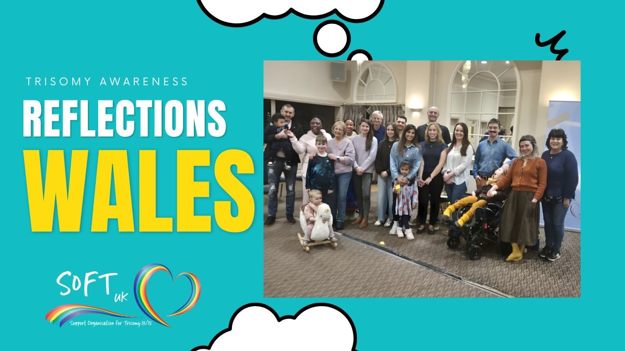 Reflections from Trisomy Awareness Day in Wales