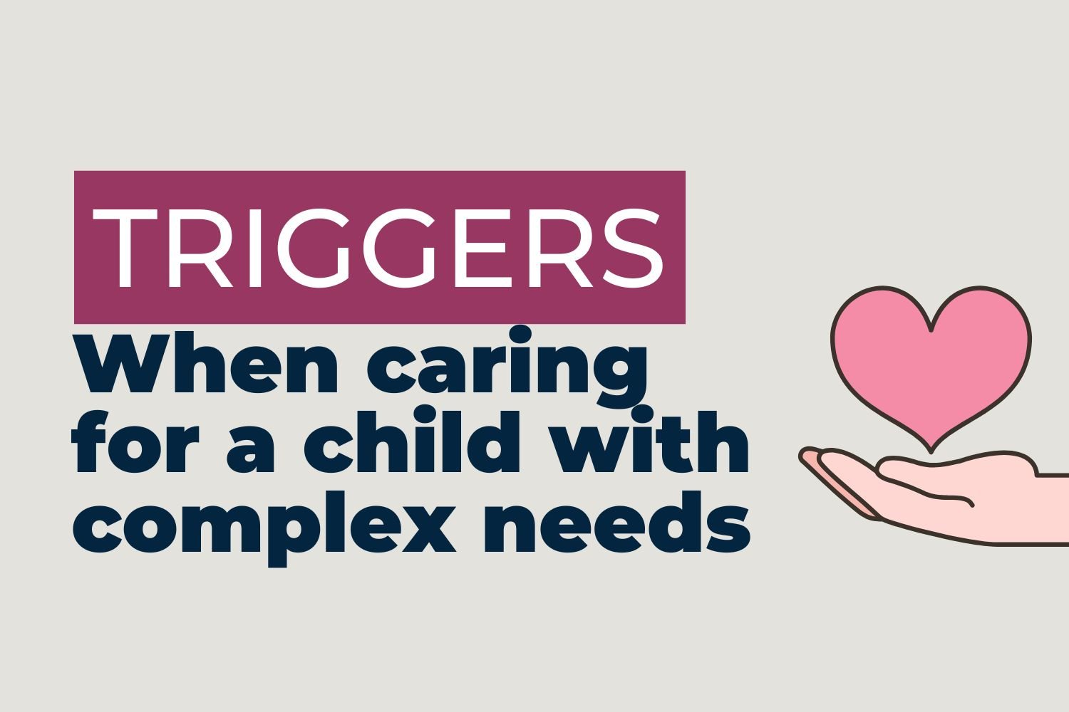 The Unexpected Triggers of Grief When You Parent a Child with Complex Needs