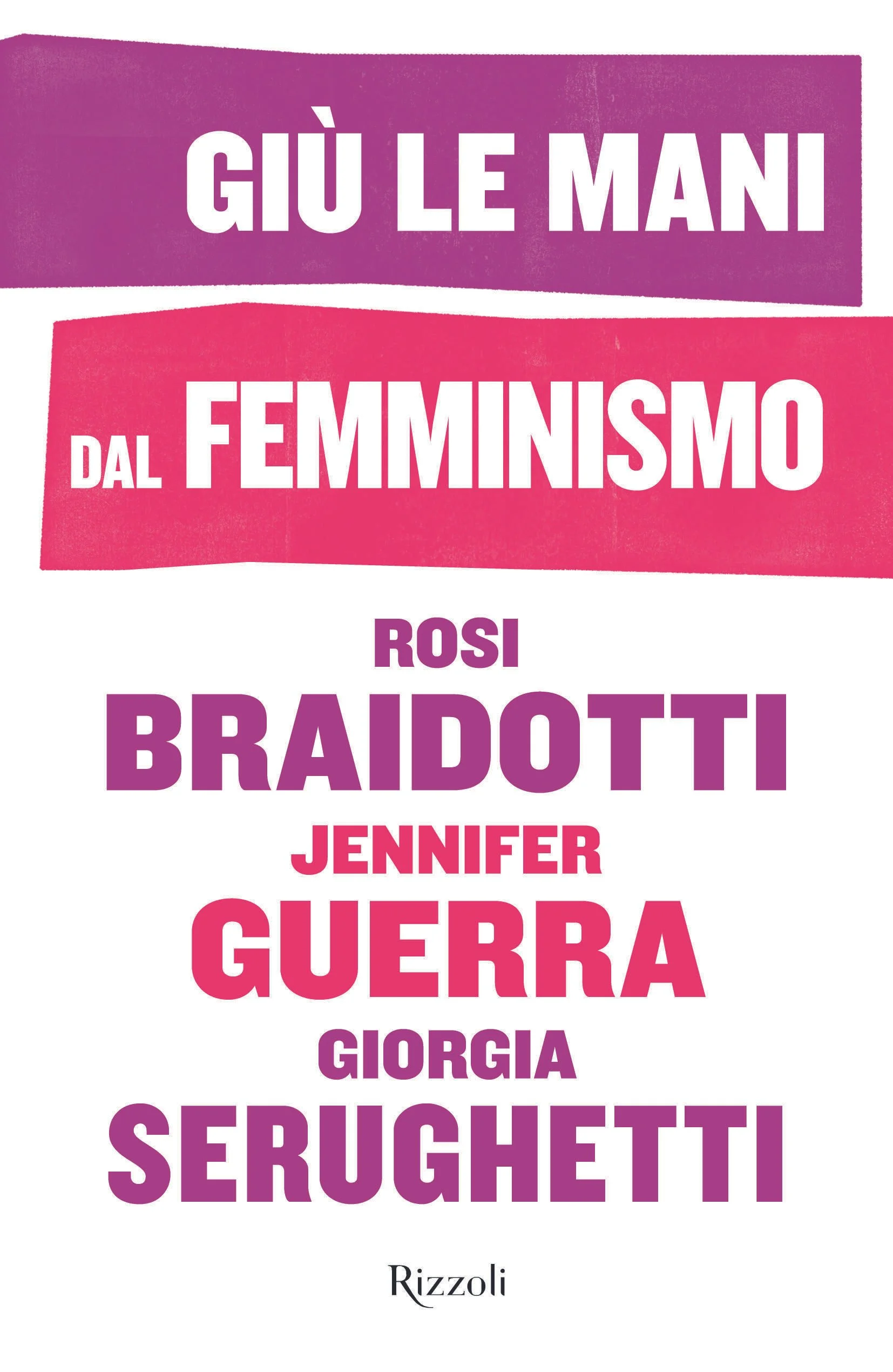 "Giù le mani dal femminismo" (Rizzoli) - Feltrinelli Piazza Piemonte Milano