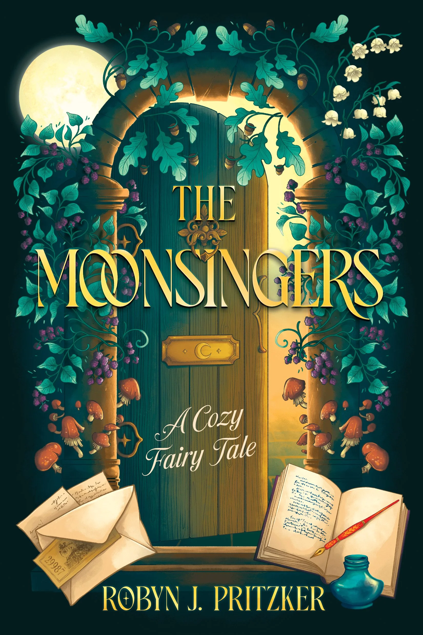 The cover of the book The Moonsingers, featuring an ornate wooden door opening onto golden light, with a full moon in the corner, and lilies of the valley, a notebook with pen and ink, some letters and a train ticket, and oak branches.