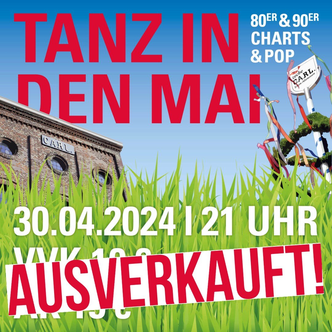 TANZ IN DEN MAI 2024 | AUSVERKAUFT

Wir sind bereits restlos ausverkauft! Es wird keine Abendkasse geben! Wir freuen uns auf eine unvergessliche Nacht mit euch allen! 

80er/90er + Charts &amp; Pop

Dienstag, 30.04.24 | Zeche Carl | Einlass: 21:00 Uh