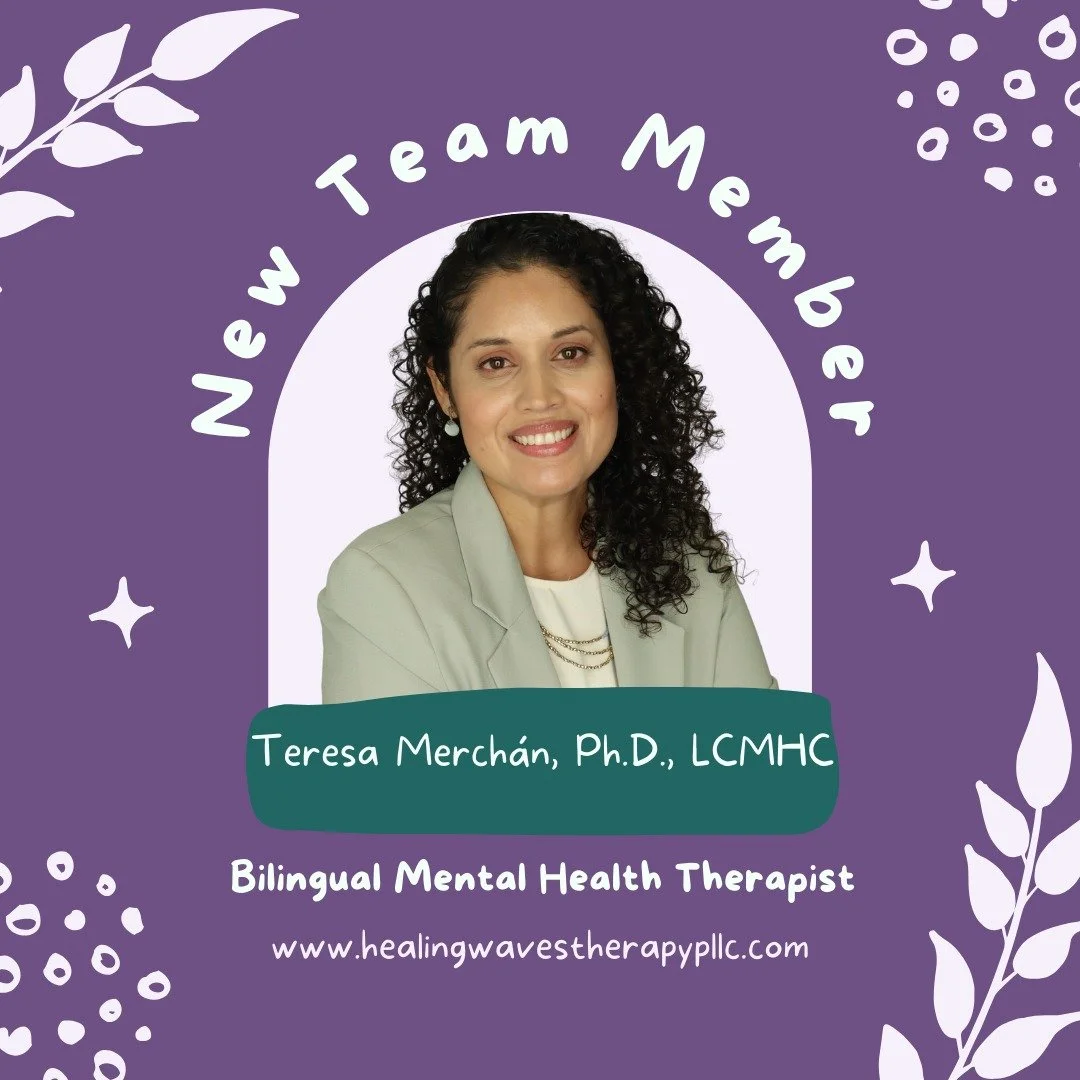 We&rsquo;re excited to welcome Teresa Merch&aacute;n, Ph.D. to Healing Waves Therapy &amp; Counseling! 💛

Teresa is a bilingual (Spanish/English) LCMHC with 10+ years of experience supporting immigrants and the Latino community. She specializes in h