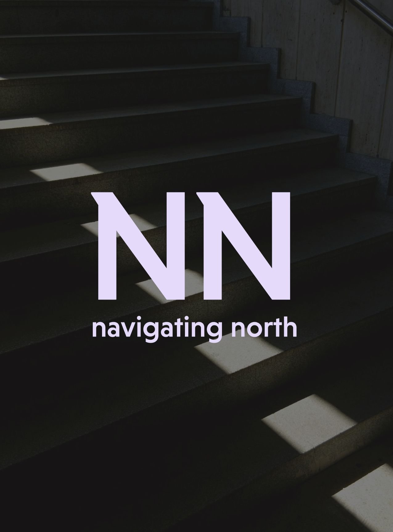 Harmaasuorat portaat ja varjot niiden päällä, teksti 'NN navigating north'.