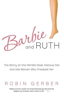 Ruth, Barbie, & Families; A Cautionary Tale