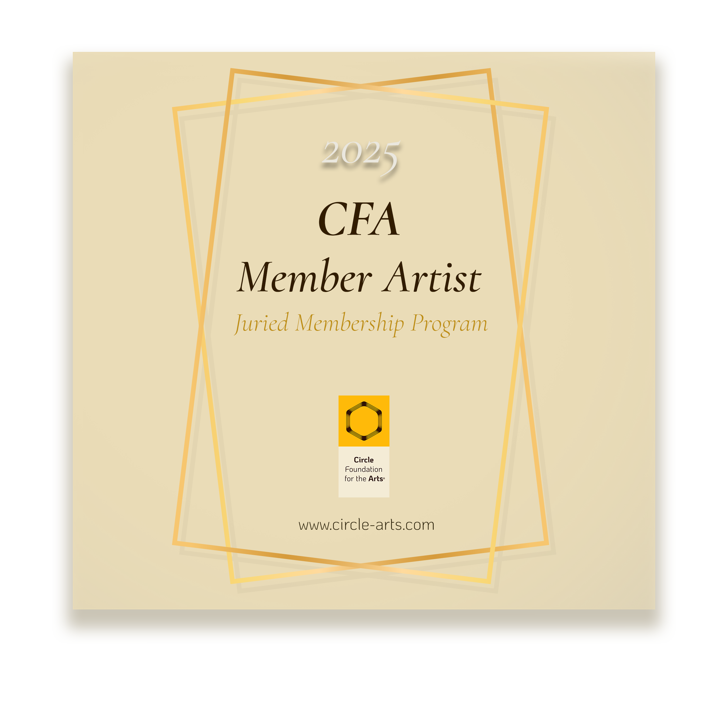 Certificate for 2025 CFA Member Artist, Juried Membership Program from Circle Foundation for the Arts, featuring overlapping orange and beige frames and the organization's logo.