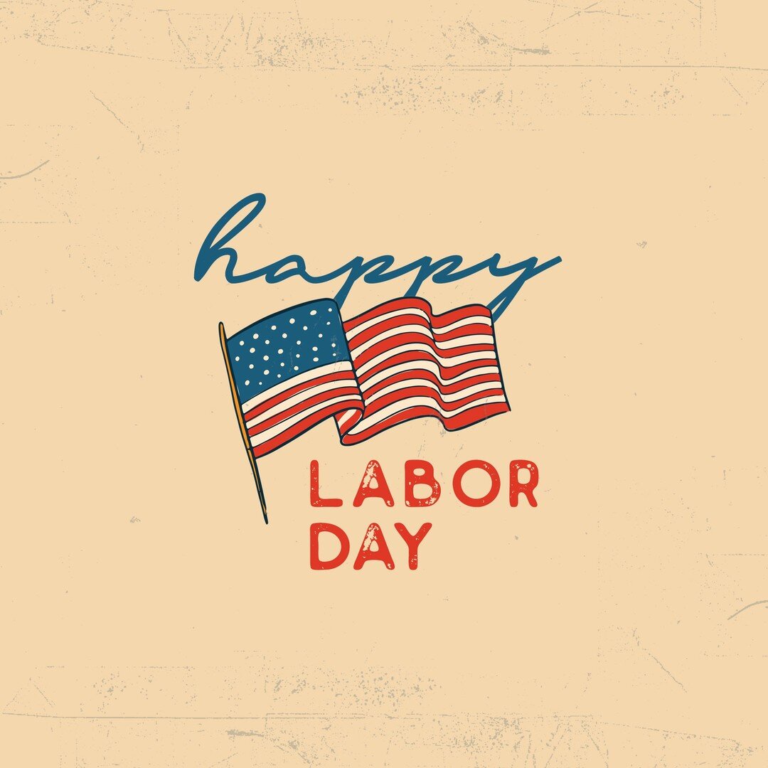 Happy Labor Day!