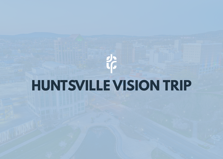 Huntsville Vision Trip 