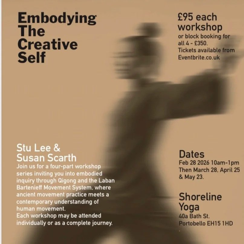 Embodying the creative self. A four-part workshop series exploring embodied inquiry through Qigong and Laban Bartenieff. With Stu Lee &amp; Susan Scarth at Shoreline Studio