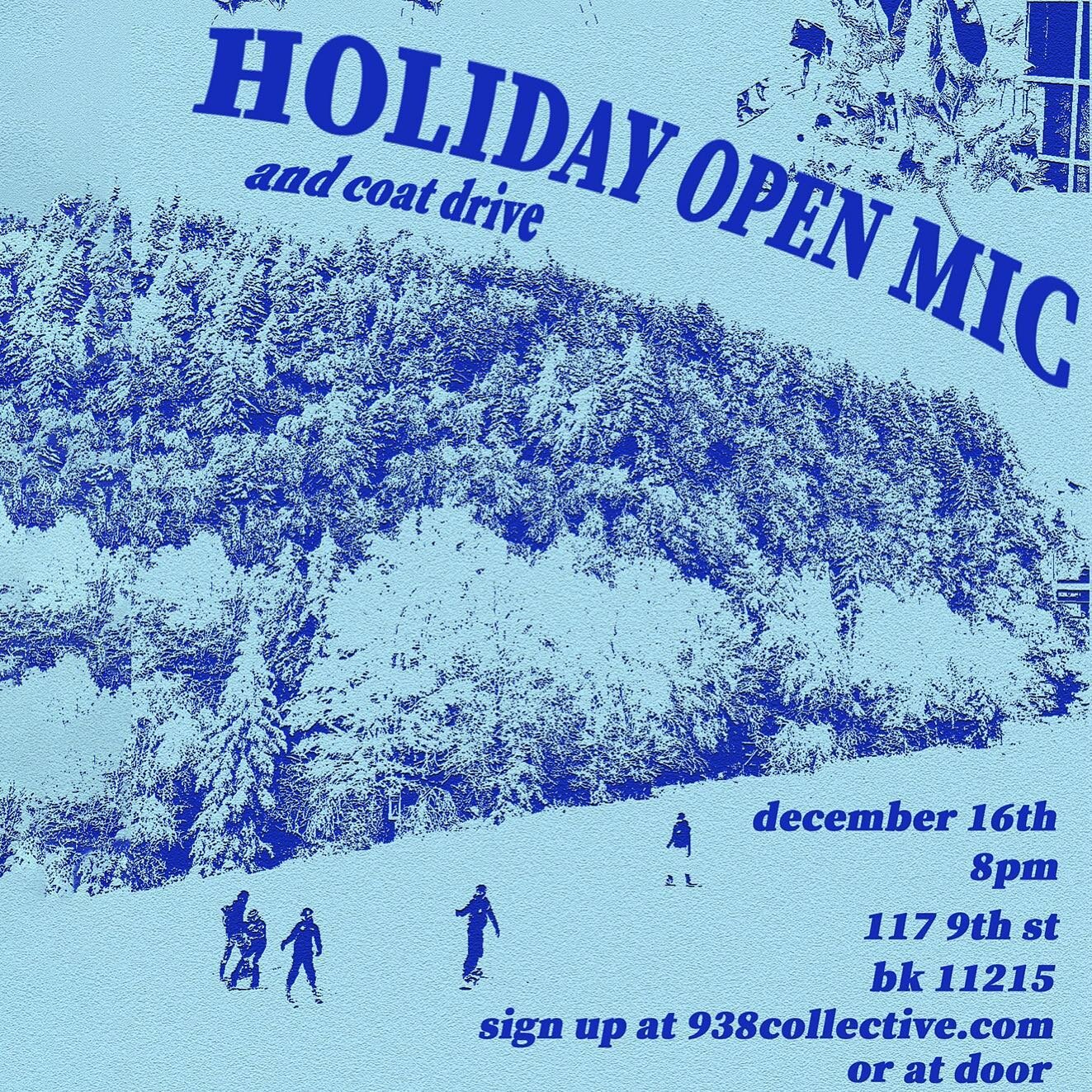 hey grinches

deck the mutherfuckin halls this szn by showcasing your talent at our 938collective holiday open mic! ~ We will also be partnering with New York Cares to collect coats for those in need 🎁🫶

so sleigh right on over, with a coat (in goo