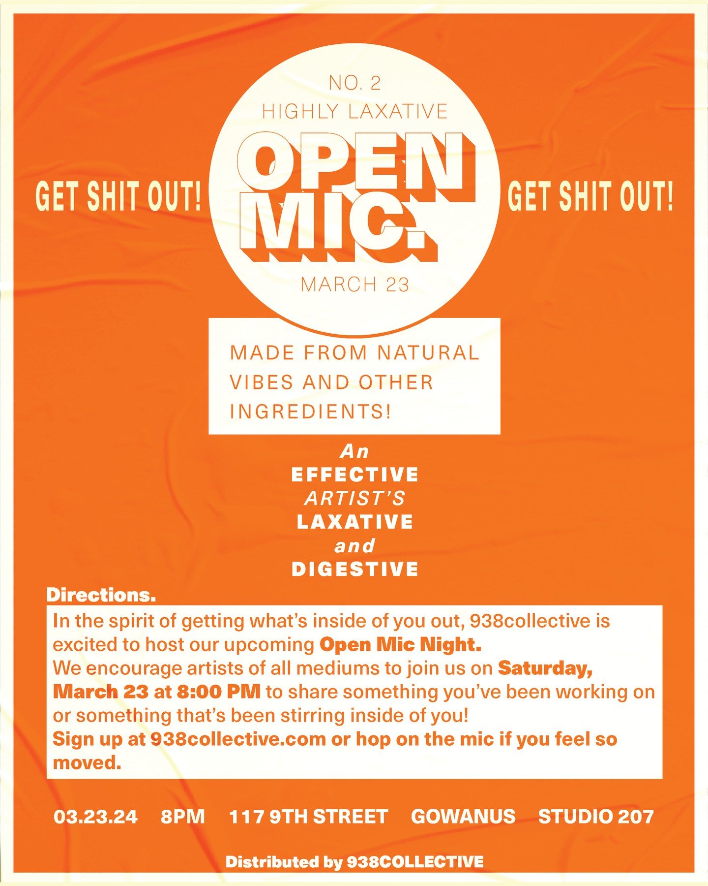 are you constipated too or is it just me ?

clogged up with art? lyrics? poems? beats? do we have a remedy for you &gt;&gt; 938collective's Artist Laxative Open Mic ~ where you can ᵍ ᵉ ᵗ ˢ ʰ ⁱ ᵗ ᵒ ᵘᵗ

sign up @ 938collective.com ~ or the mic's always