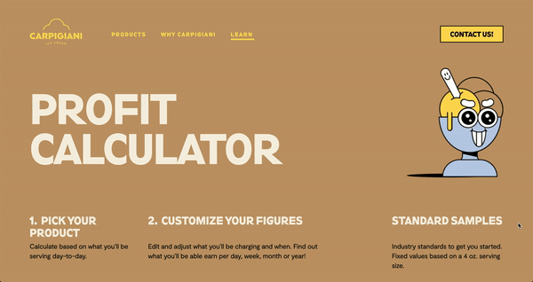 Webpage with a light brown background featuring the Carpigiani ice cream logo, navigation menu, and a 'Contact Us!' button. Prominent white text reads 'Profit Calculator'. Sectioned instructions guide selecting a product, customizing figures, and standard samples with a cartoon character smiling.