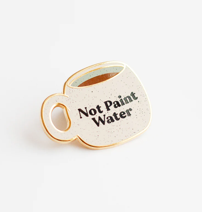 Not Paint Water Enamel Pin