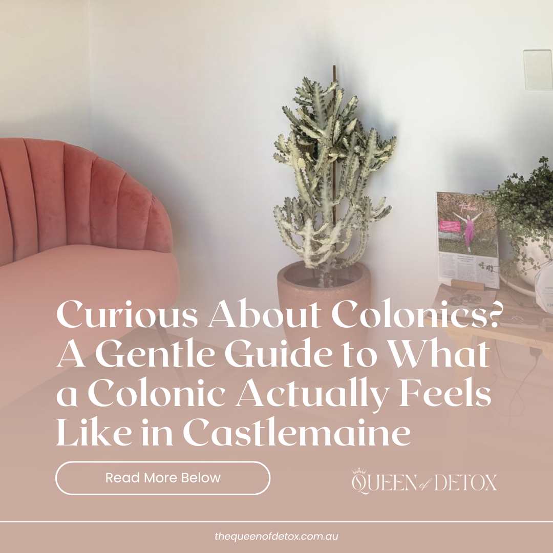Curious About Colonics? A Gentle Guide to What a Colonic Actually Feels Like in Castlemaine