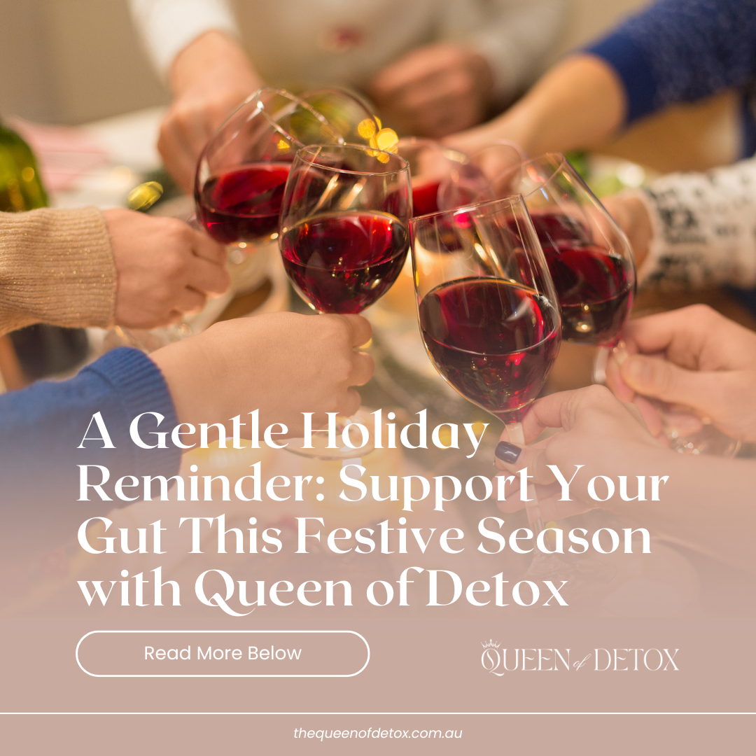 A Gentle Holiday Reminder: Support Your Gut This Festive Season with Queen of Detox