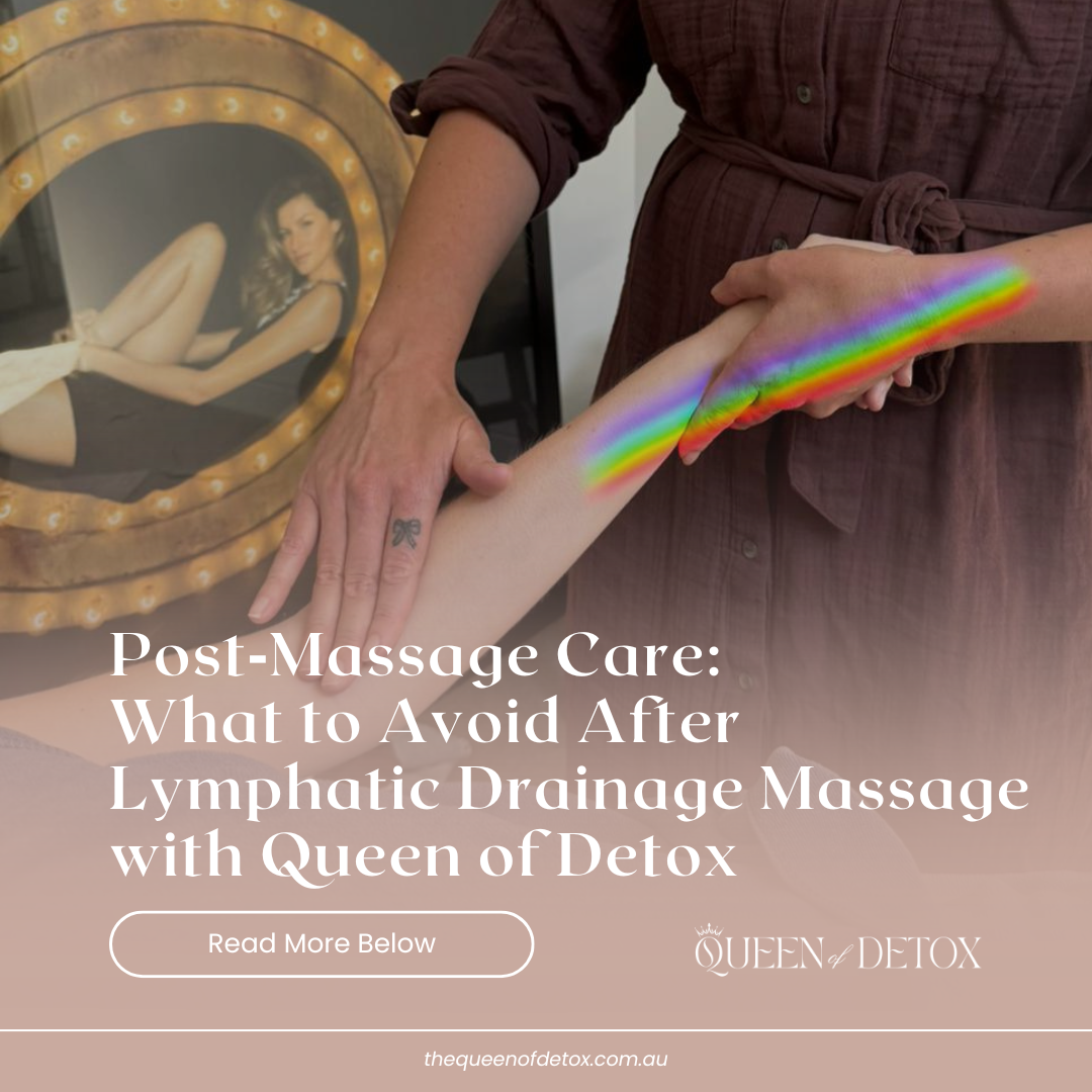 Post‑Massage Care: What to Avoid After Lymphatic Drainage Massage with Queen of Detox