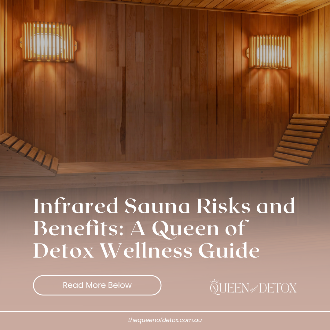 Infrared Sauna Risks and Benefits: A Queen of Detox Wellness Guide