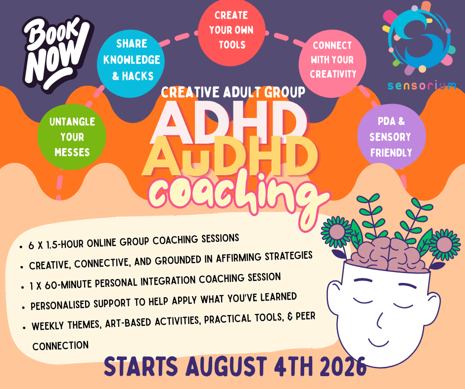 ADHD / AuDHD group coaching for adults - sharing knowledge, creating tools, connecting creatively, and sensory-friendly approaches. Coaching Course starting August 4th, 2026.