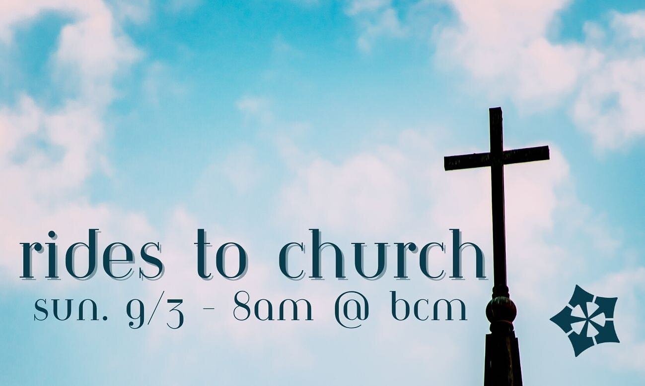 Rides to church is happening tomorrow morning at 8! Come join us for free breakfast and a ride to a local church!