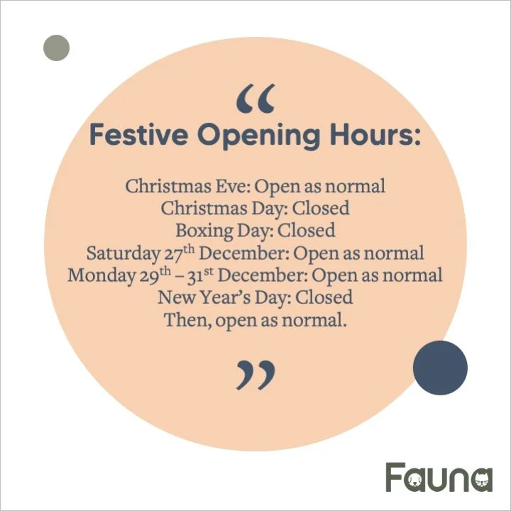 🎄 Christmas Opening Hours at Fauna Veterinary 🎄

We&rsquo;ll be open as normal around most of the festive period, with a few important closures to be aware of. Please see the graphic for full details.

🐾 Out of hours care
As ever, when we&rsquo;re