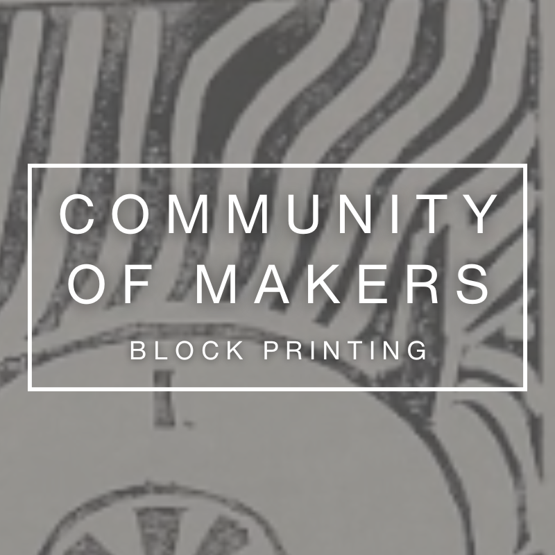 Community of Makers - Block Printing