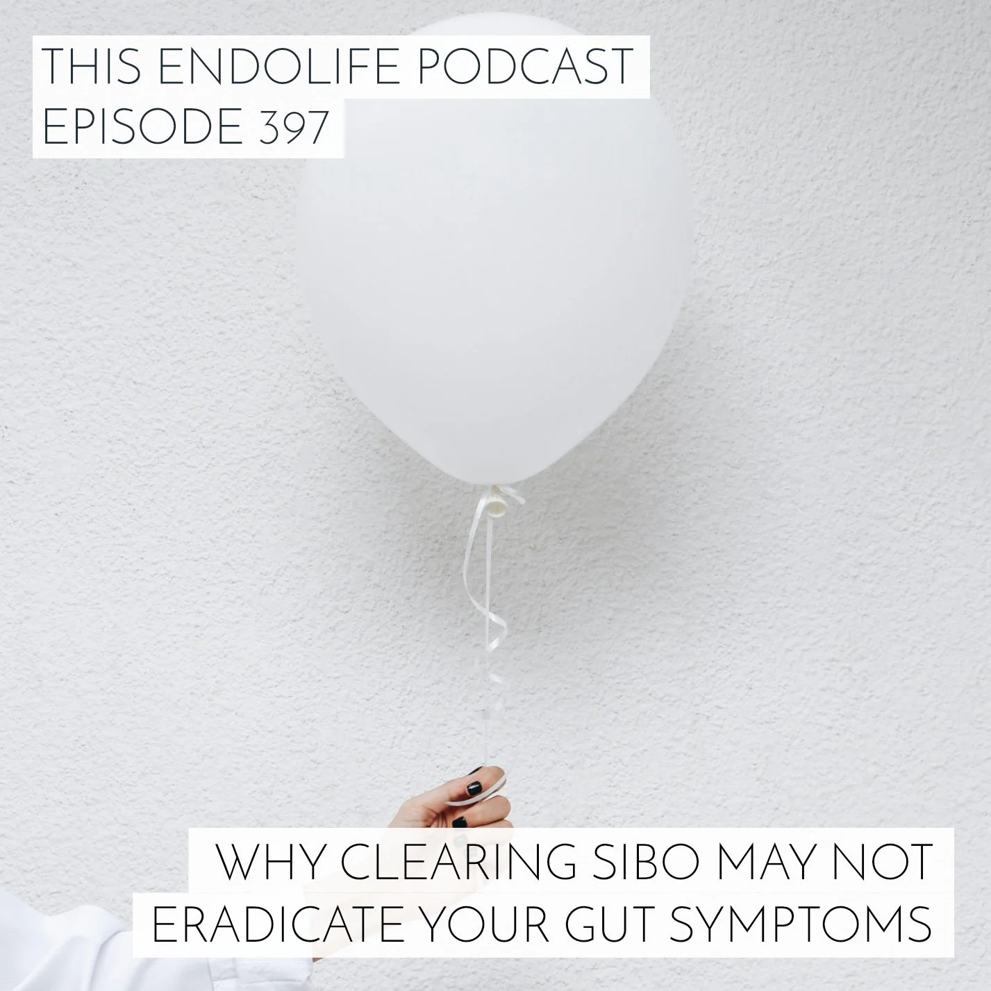 EP.397/ Why Clearing SIBO May Not Totally ERADICATE Your Gut Symptoms and Endo Belly