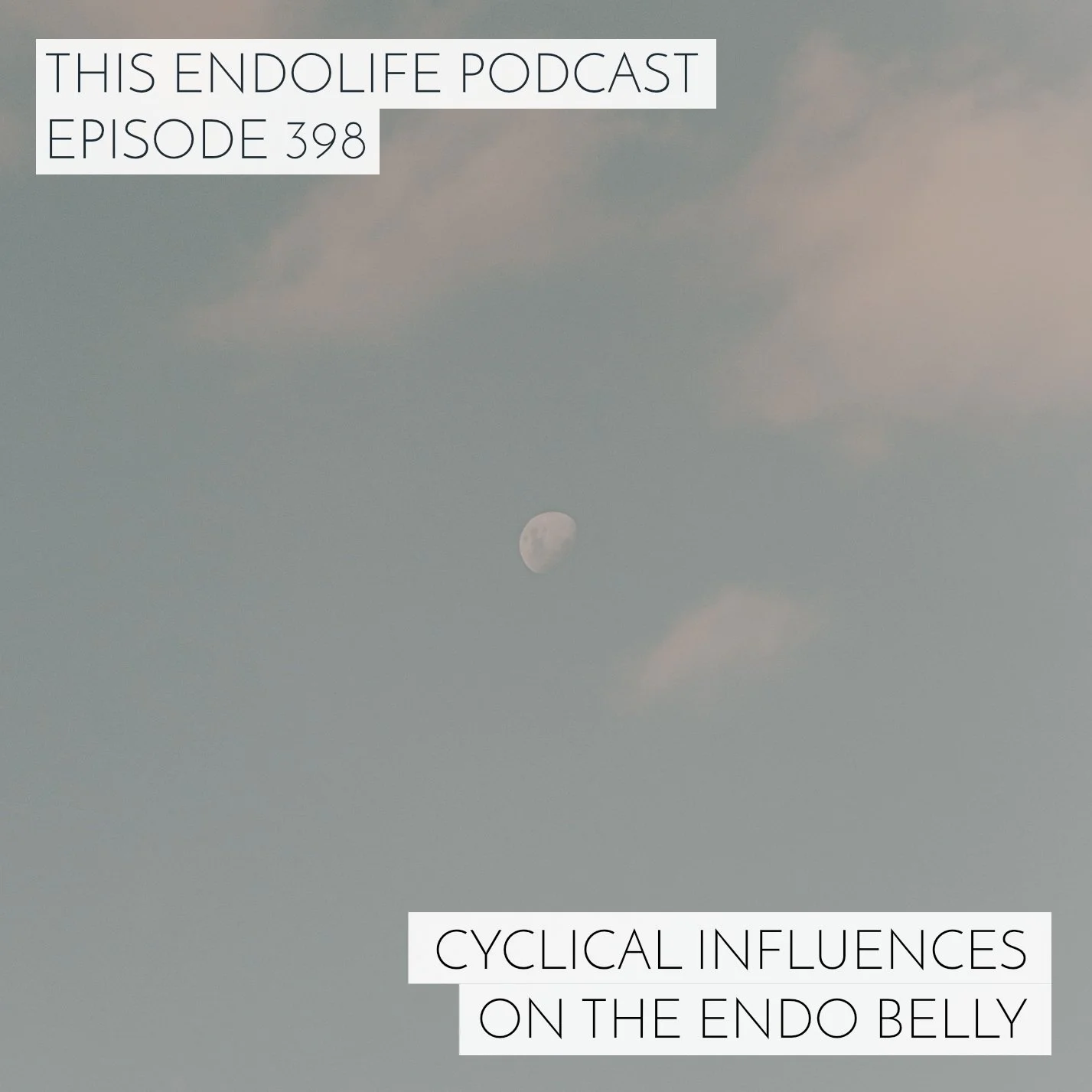 EP.398/ Cyclical Influences on the Endo Belly