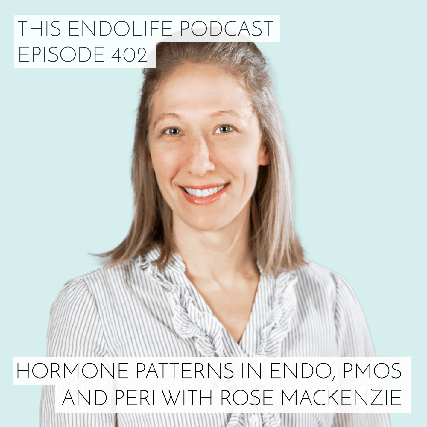 EP.402/ Hormone Patterns in Endo, PMOs and Perimenopause - How to Track Them and What They Mean