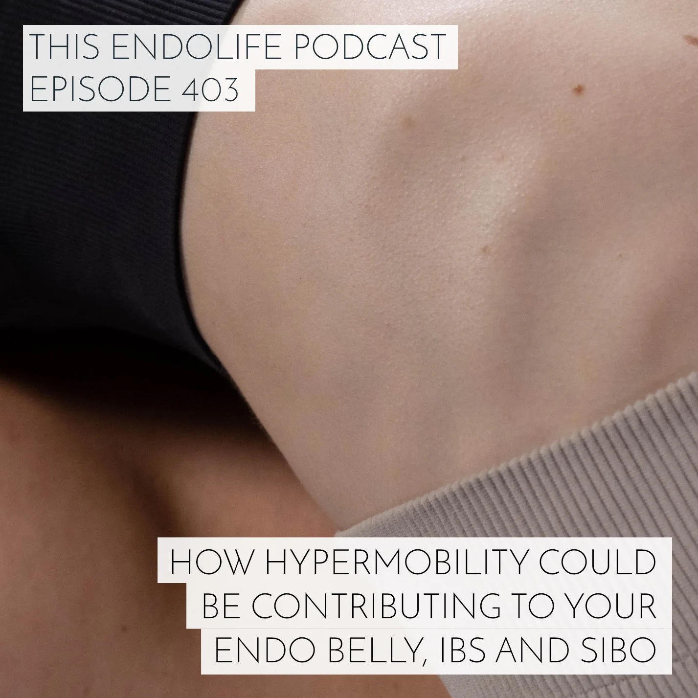 EP.403/ How Hypermobility Could Be Contributing to Your Endo Belly, IBS and SIBO
