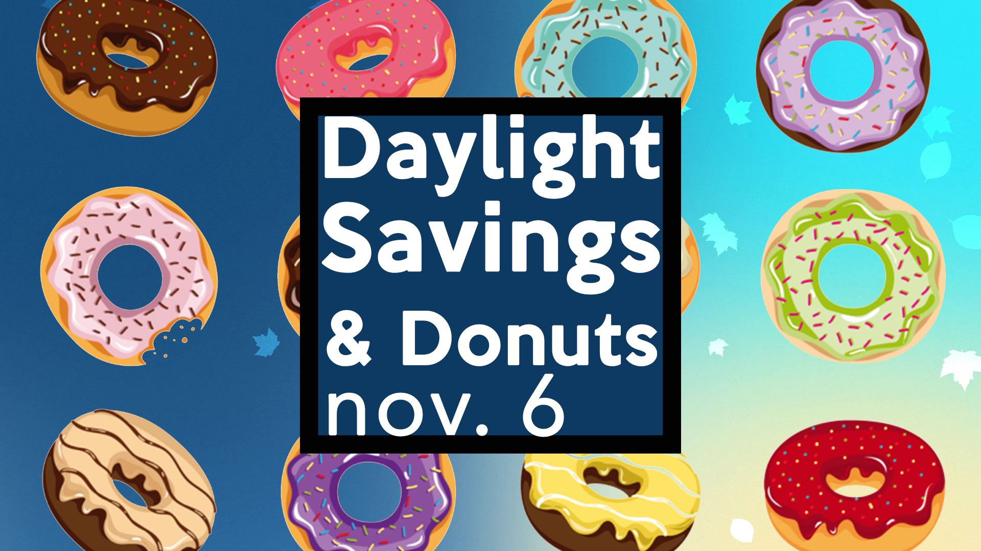 Daylight Savings and Donuts