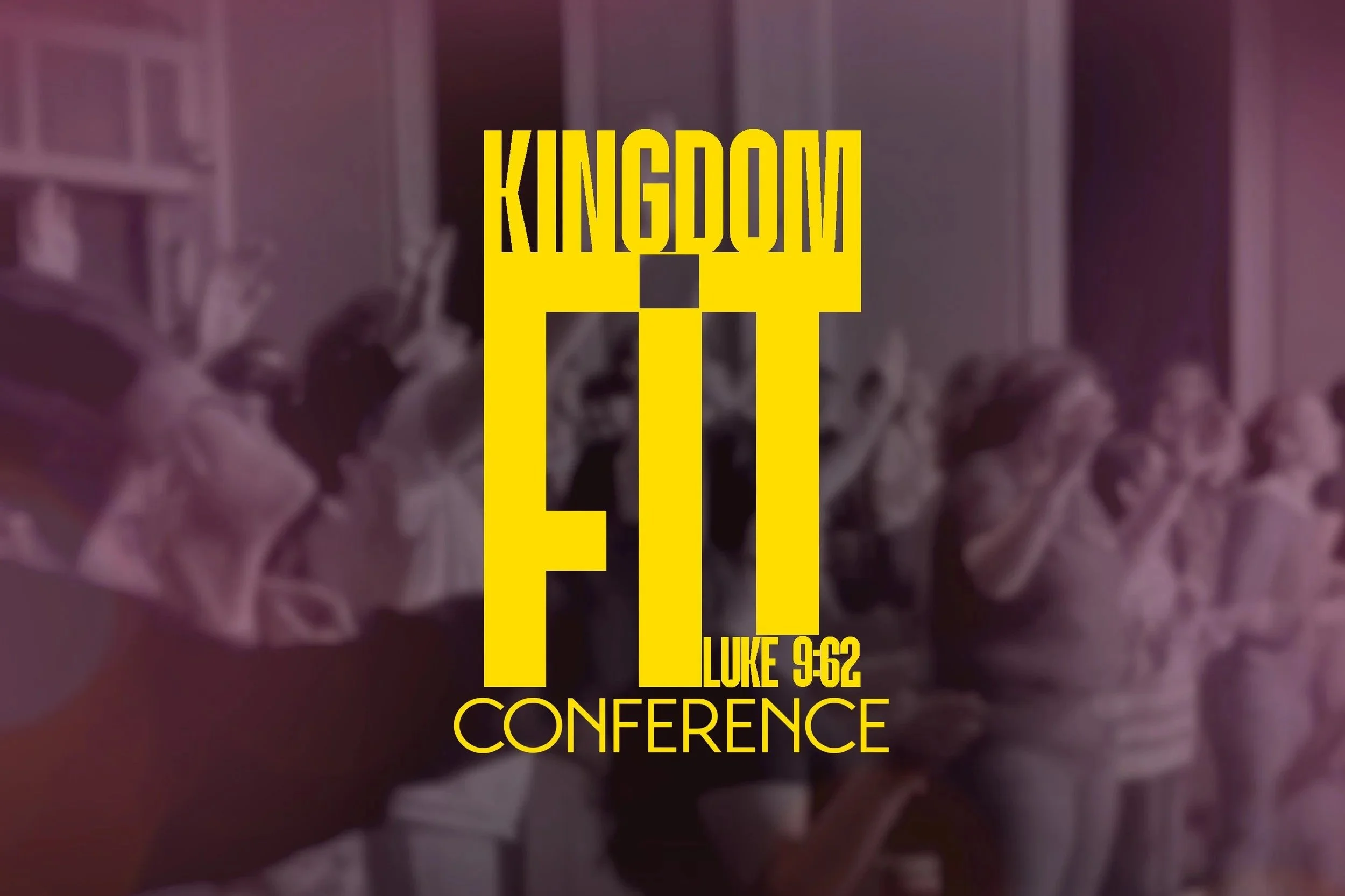 Kingdom Fit Conference