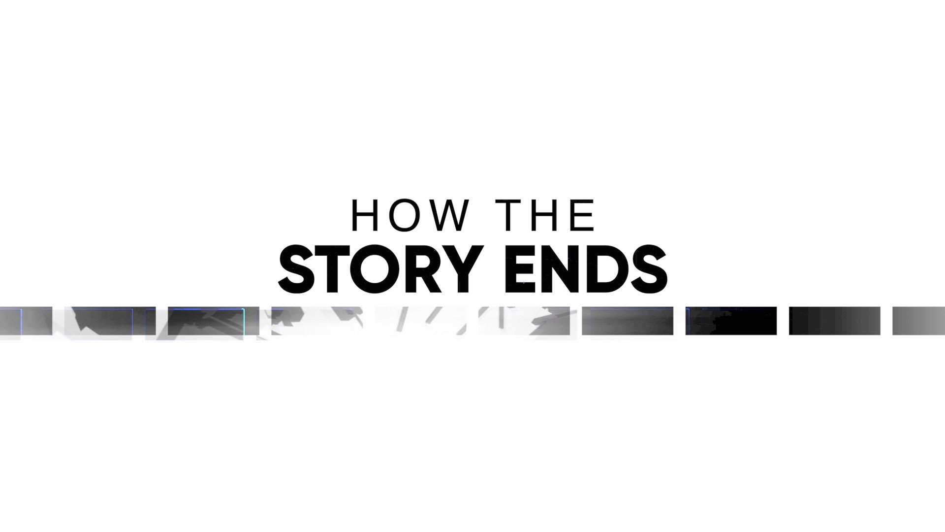 How the Story Ends