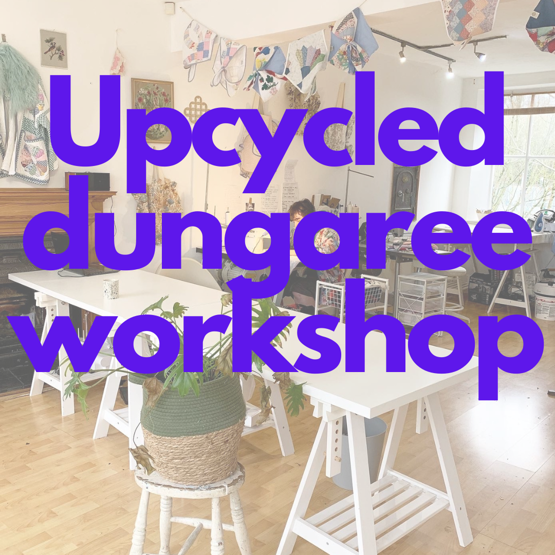 Upcycled Dungaree Workshop