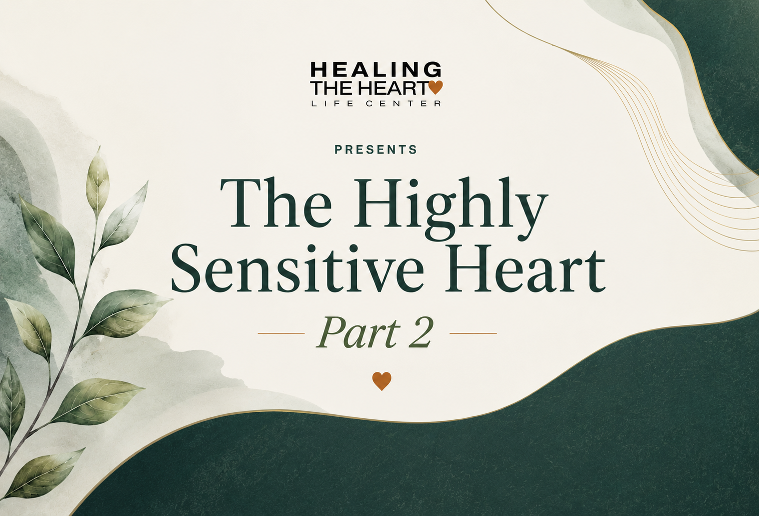 The Highly Sensitive Heart: Part 2
