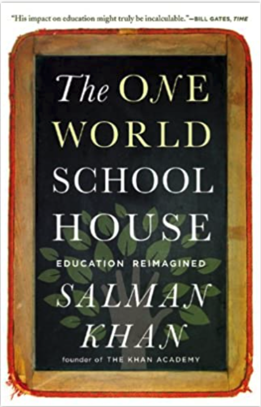  The One World Schoolhouse: Education Reimagined