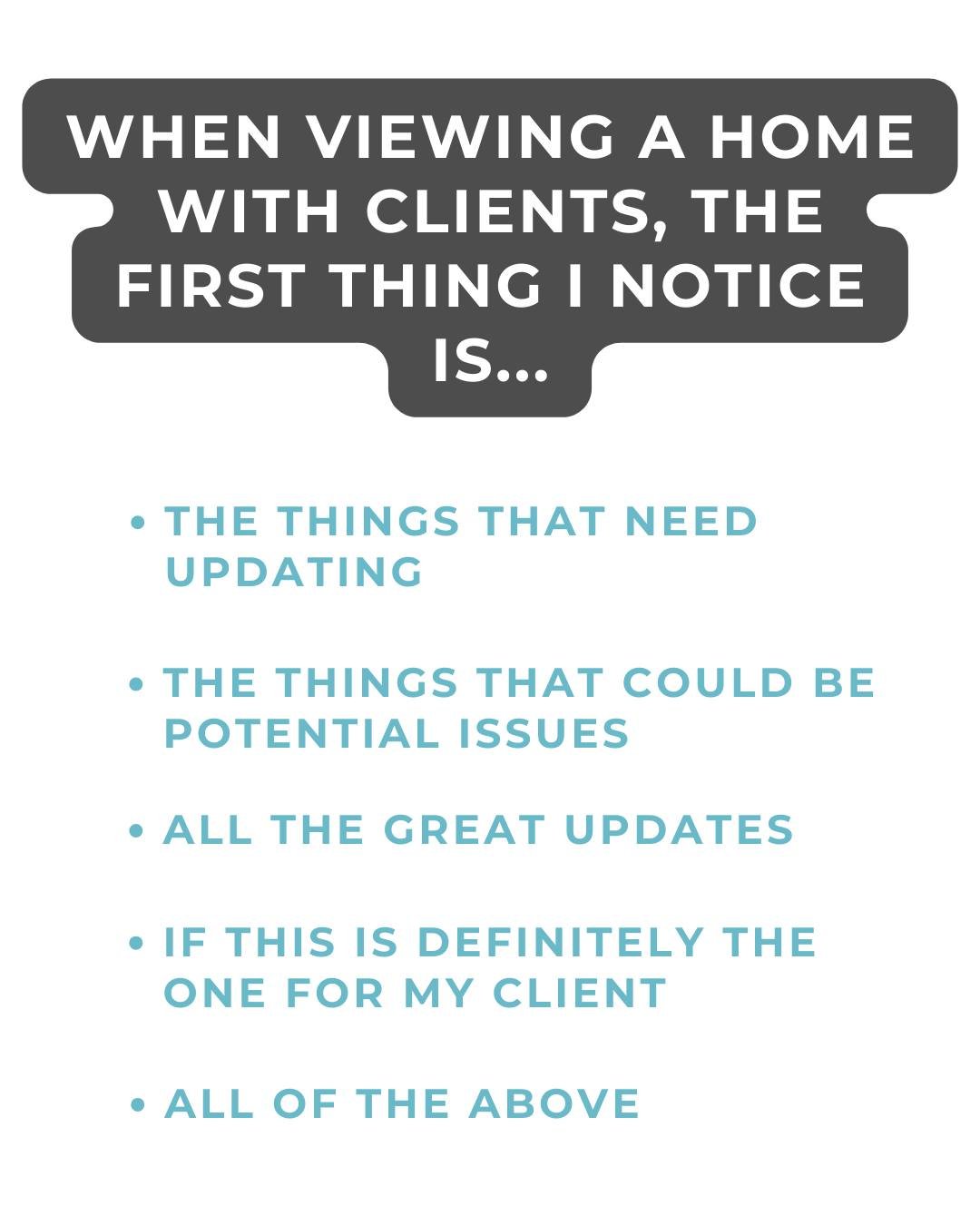 Pop quiz! What do you think the answer is? 

If you guessed &ldquo;all of the above,&rdquo; you&rsquo;re correct!

Having an expert&rsquo;s eyes on any potential home is one of the best parts of working with a real estate agent when you&rsquo;re a bu