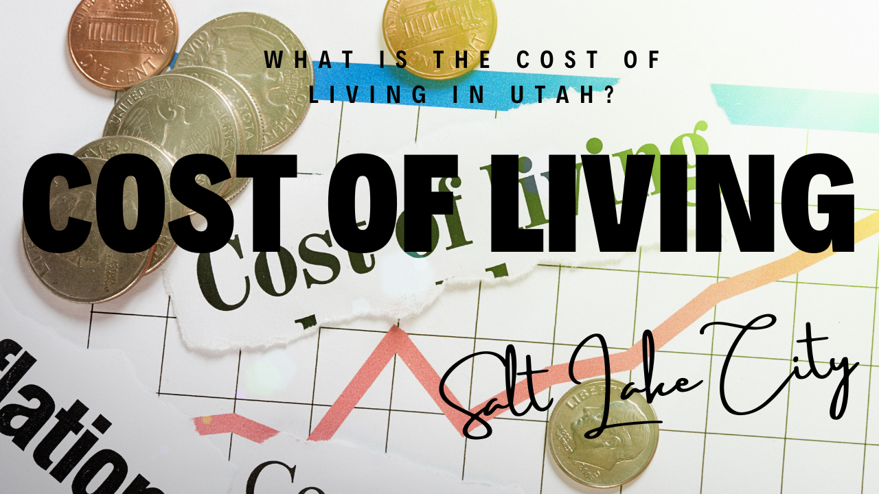 Navigating the Cost of Living in Utah A Comprehensive Guide — Mariah Koehle Realtor