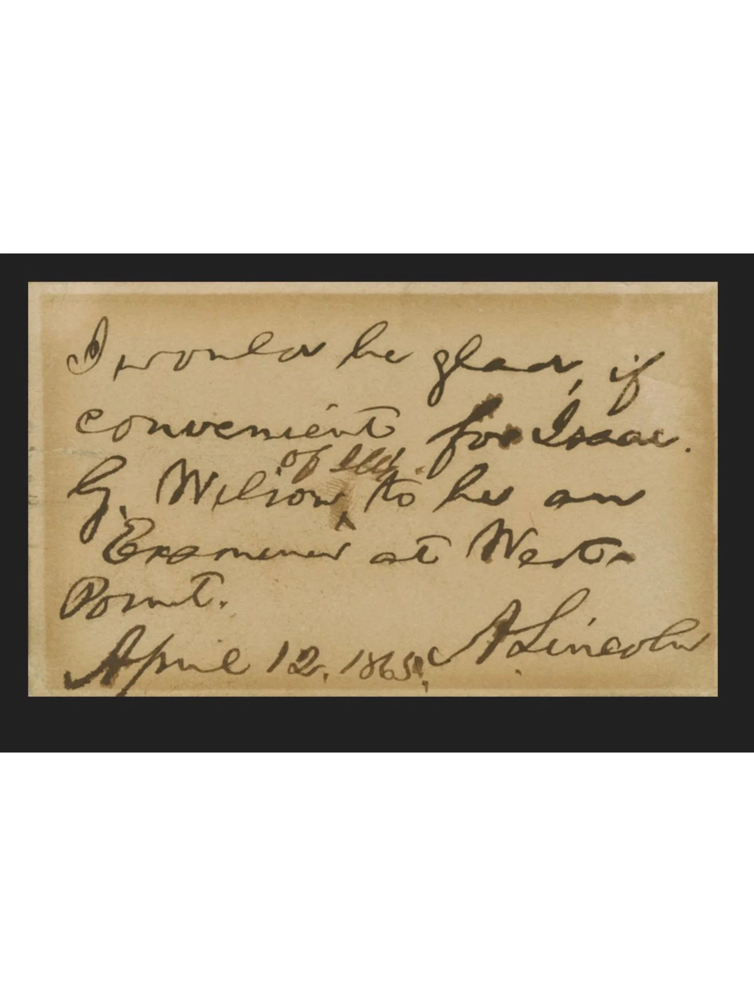 Abraham Lincoln Autograph Note Signed - April 12, 1865 - 2 Days Before He Was Shot