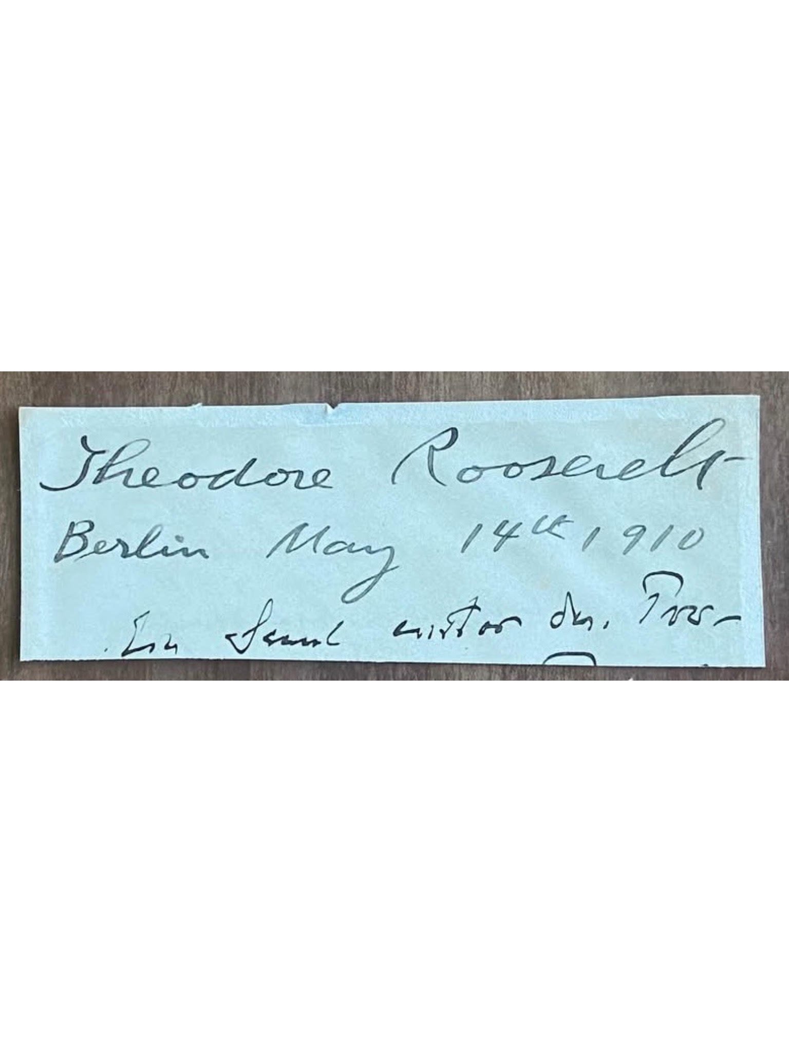 Theodore Roosevelt 1910 Signature - Dated To His Visit To Berlin, Germany on His World Tour