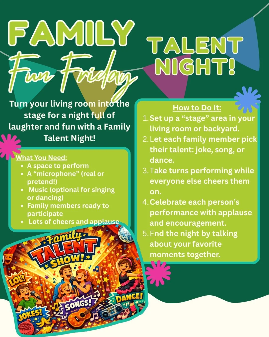 🎉 Family Fun Friday Idea: Family Talent Night! 🎉

Turn your living room into the stage for a night full of laughter and fun with a Family Talent Night! Each family member can choose to tell a joke, sing a song, or show off their best dance moves. W