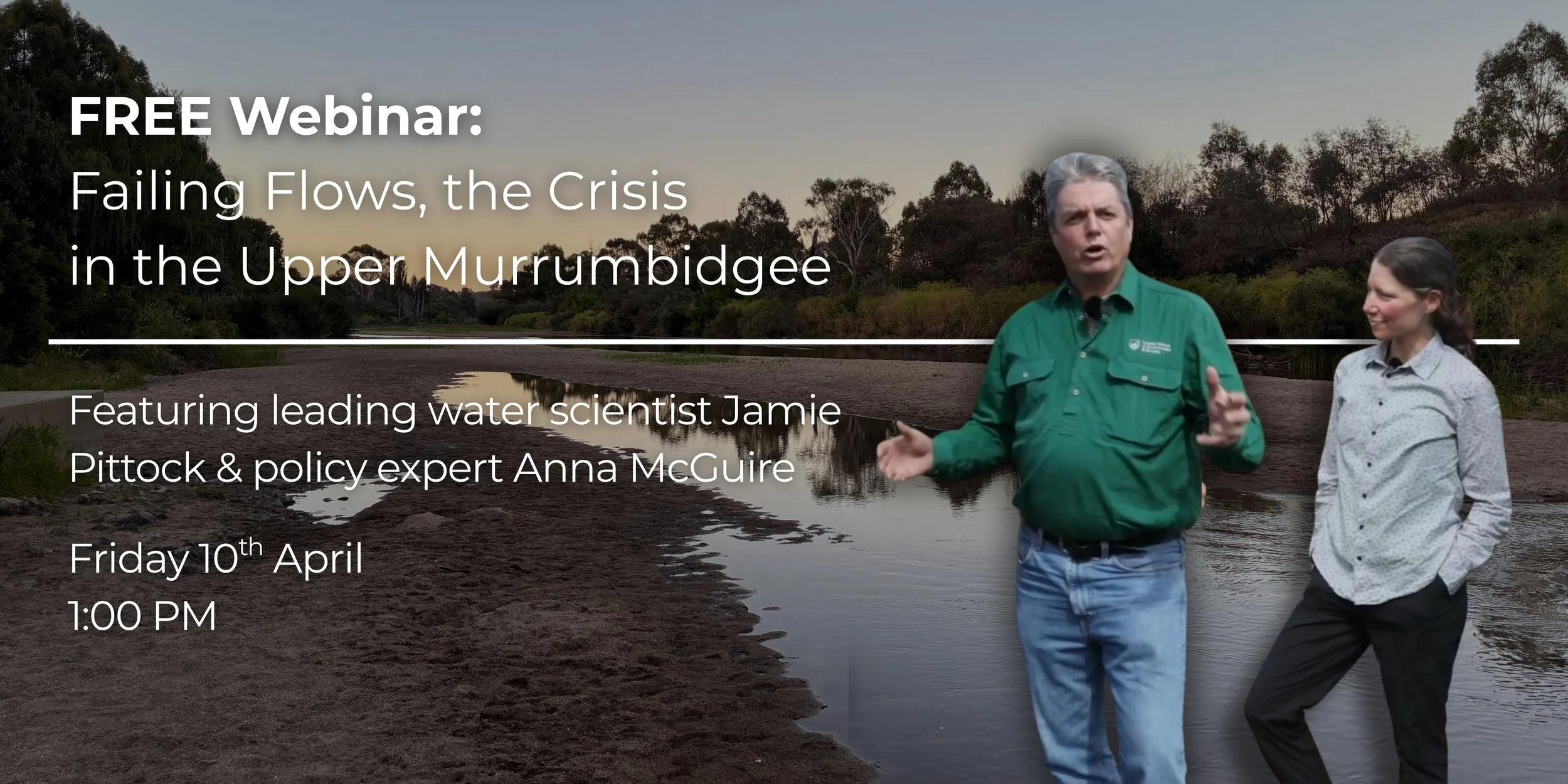 Webinar: Failing Flows: The Crisis in the Upper Murrumbidgee with Prof. Jamie Pittock &amp; Anna McGuire